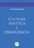 CULTURA POLÍTICA E DEMOCRACIA