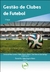 GESTÃO DE CLUBES DE FUTEBOL