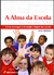 A ALMA DA ESCOLA DO SÉCULO XXIComo Conseguir a Formação Integral dos Alunos