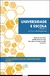 UNIVERSIDADE E ESCOLA: reflexões e práticas interdisciplinaresColeção Práticas Docentes Interdisciplinares Volume 1