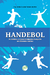 HANDEBOL:as histórias e o desenvolvimento do esporte em diferentes matizes