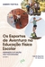 OS ESPORTES DE AVENTURA NA EDUCAÇÃO FÍSICA ESCOLAR:formação e atuação dos professoresColeção Esportes de Aventura Volume