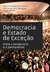 DEMOCRACIA E ESTADO DE EXCEÇÃO:entre o temporário e o permanente