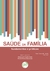 SAÚDE DA FAMÍLIA: fundamentos e práticas – volume 2