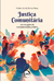 Justiça comunitária:Um resgate da complexidade jurídica
