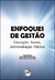 ENFOQUES DE GESTÃO:Educação, Saúde, Administração Pública