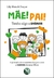 MÃE! PAI! TENHO ALGO A ENSINAR a jornada de encontro dos pais com a verdade de seus filhos