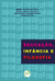 EDUCAÇÃO, INFÂNCIA E FILOSOFIA