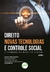 DIREITO, NOVAS TECNOLOGIAS E CONTROLE SOCIAL:o cenário do direito digitalColeção Direito, novas tecnologias e controle s