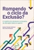 Rompendo o ciclo da exclusão?A trajetória de estudantes vulnerados da educação básica à superior