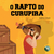 O RAPTO DO CURUPIRA