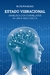 ESTADO VIBRACIONAL em busca dos correlatos neurofisiológicos
