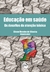 EDUCAÇÃO EM SAÚDE:os desafios da atenção básica