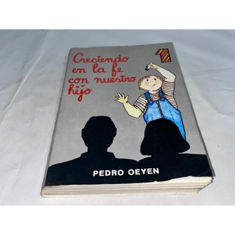 Creciendo En La Fe De Nuestro Hijo 1 - Oeyen - Paulinas