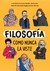 FILOSOFÍA COMO NUNCA LA VISTE
