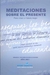 MEDITACIONES SOBRE EL PRESENTE