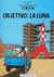 Nº 16 LAS AVENTURAS DE TINTIN OBJETIVO: LA LUNA