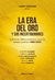 LA ERA DEL ORO Y SUS INCERTIDUMBRES