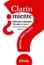 CLARIN MIENTE ? IDEOLOGIA Y DISCURSO DEL EDITOR AL LECTOR CANON DEL PERIODISMO GERENCIAL