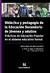 DIDACTICA Y PEDAGOGIA DE LA EDUCACION SECUNDARIA DE JOVENES Y ADULTOS