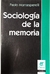 SOCIOLOGIA DE LA MEMORIA