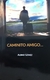 CAMINITO AMIGO...
