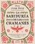 LA SABIDURÍA DE LOS CHAMANES