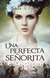 UNA PERFECTA SEÑORITA