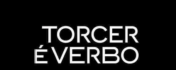 Torcer é Verbo