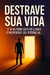 Ebook Destrave Sua Vida: 21 Dias Para Sair do Lugar e Despertar Seu Potencial - (cópia)