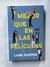 Mejor que en las películas