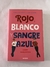 Rojo, blanco y sangre azul
