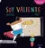 Soy valiente tapa blanda - Libro cancion - Valoe Vereda - Abrazando cuentos