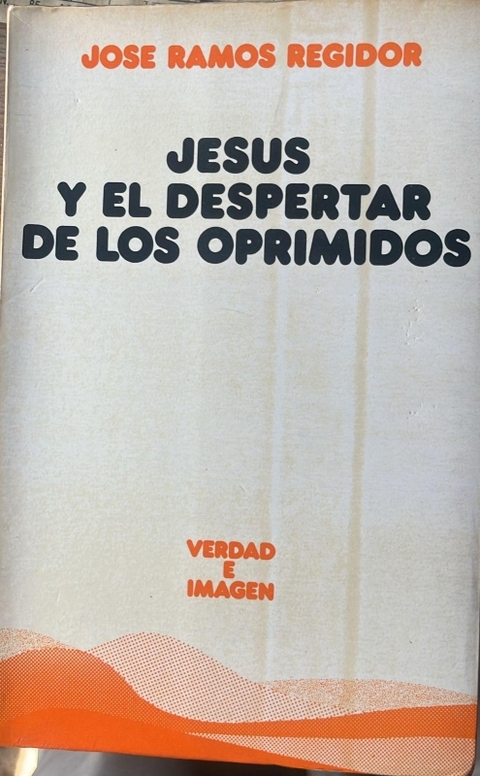 JESUS Y EL DESPERTAR DE LOS OPRIMIDOS