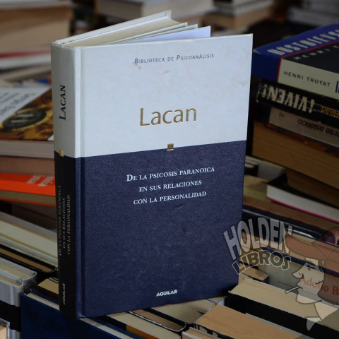 LACAN, Jacques - De la psicosis paranoica en sus relaciones con la personalidad