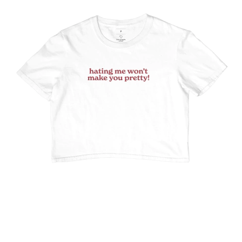 cropped hating me won’t make you pretty! - comprar online