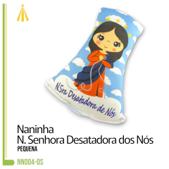 NANINHA PEQ - NS DESATADORA DOS NÓS - NN004-DS