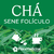 Chá de Sene Folículo