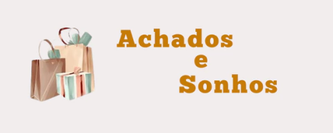 Achados e Sonhos