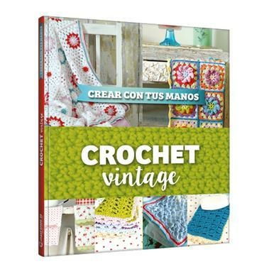 Crear con tus manos Crochet vintage