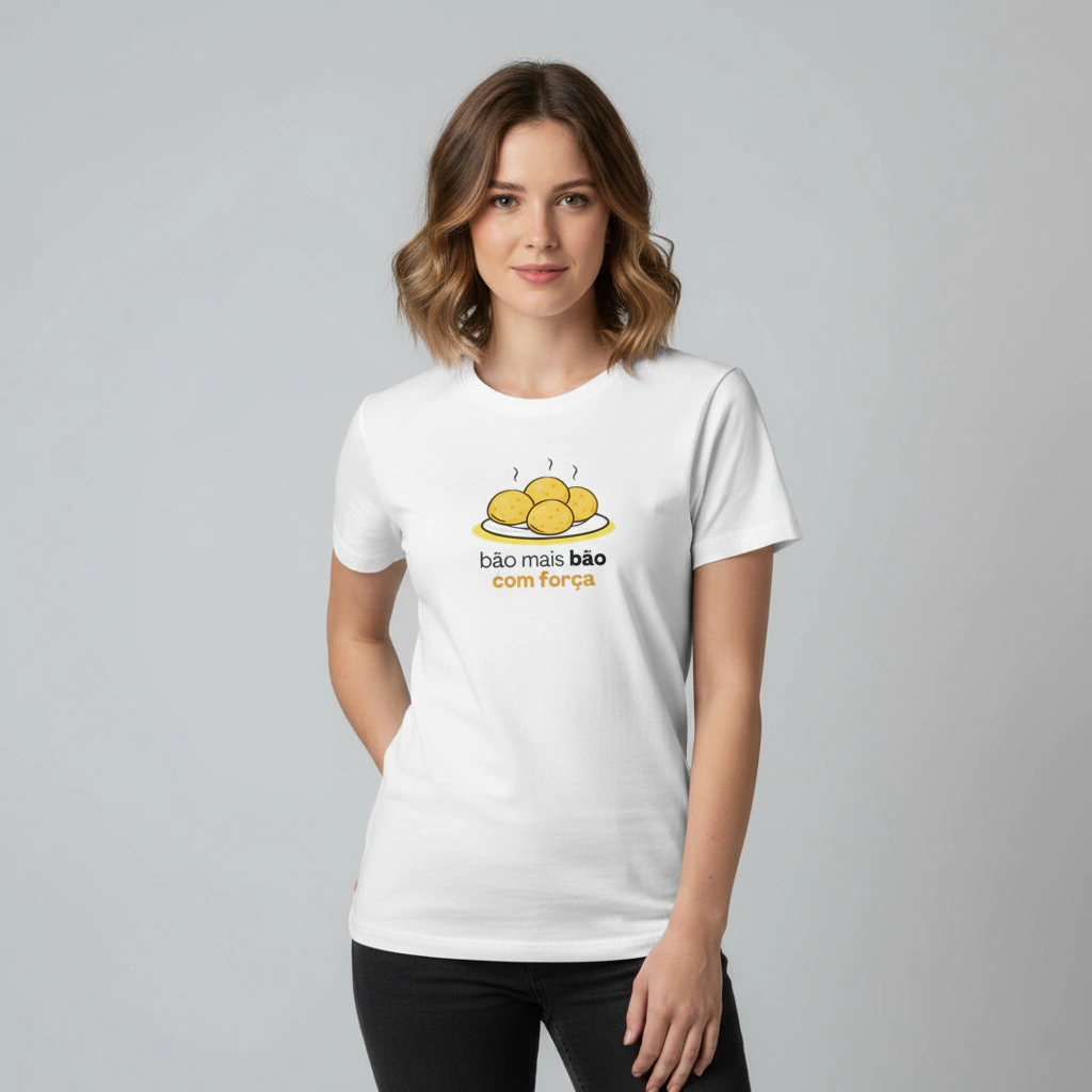 Camisa Feminina Bão mais bão com força