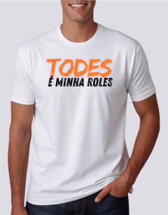 Camiseta 100% algodão - Todes é minha roles na internet