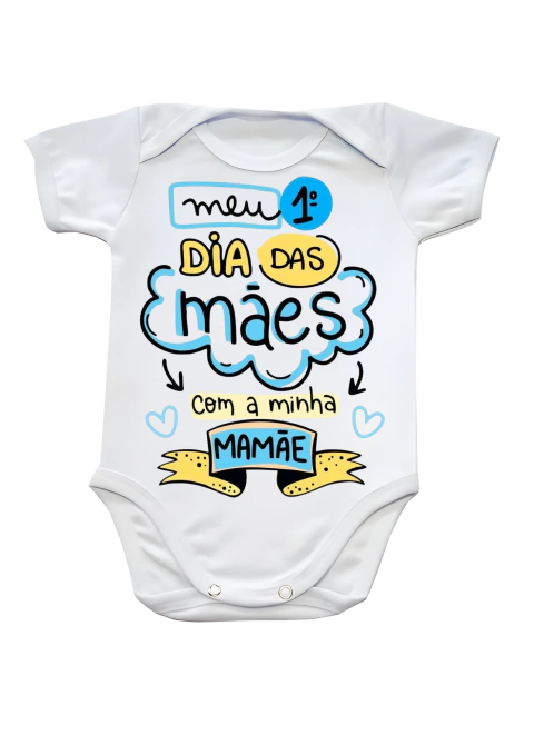 Body infantil/bebê manga curta - Meu primeiro dia das mamãe com minha mãe - 100% Poliéster - Expressa+