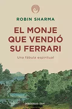 El monje que vendió su Ferrari – Robin Sharma