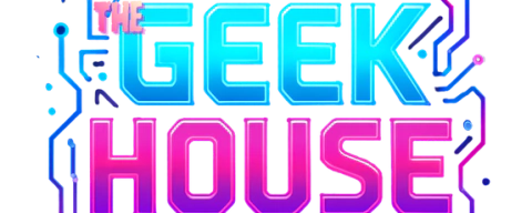 The Geek House