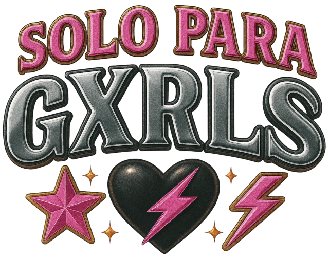 Solo para GXRLS