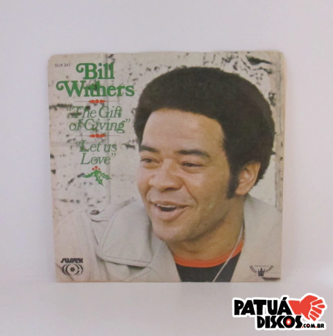 Bill Withers - The Gift Of Giving / Let Us Love - 7"