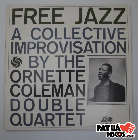 Ornette Coleman Double Quartet - Free Jazz - A Collective Improvisation - LP