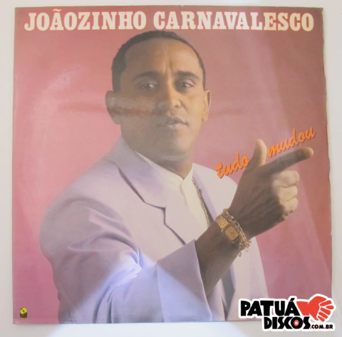 Joãozinho Carnavalesco - Tudo Mudou - LP