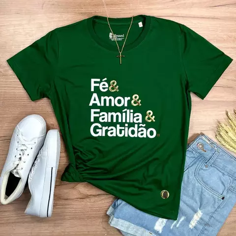 Camisa Feminina - Fé & Amor & Família & Gratidão